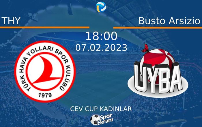 07 Şubat 2023 THY vs Busto Arsizio maçı Hangi Kanalda Saat Kaçta Yayınlanacak? 07 Şubat 2023 THY vs Busto Arsizio maçı Hangi Kanalda Saat Kaçta Yayınlanacak?