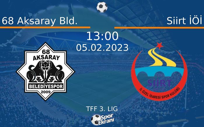05 Şubat 2023 68 Aksaray Bld. vs Siirt İÖİ maçı Hangi Kanalda Saat Kaçta Yayınlanacak? 05 Şubat 2023 68 Aksaray Bld. vs Siirt İÖİ maçı Hangi Kanalda Saat Kaçta Yayınlanacak?