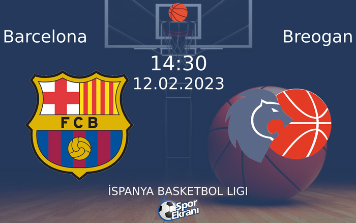 12 Şubat 2023 Barcelona vs Breogan maçı Hangi Kanalda Saat Kaçta Yayınlanacak? 12 Şubat 2023 Barcelona vs Breogan maçı Hangi Kanalda Saat Kaçta Yayınlanacak?