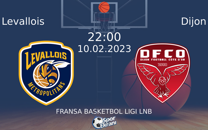 10 Şubat 2023 Levallois vs Dijon maçı Hangi Kanalda Saat Kaçta Yayınlanacak? 10 Şubat 2023 Levallois vs Dijon maçı Hangi Kanalda Saat Kaçta Yayınlanacak?