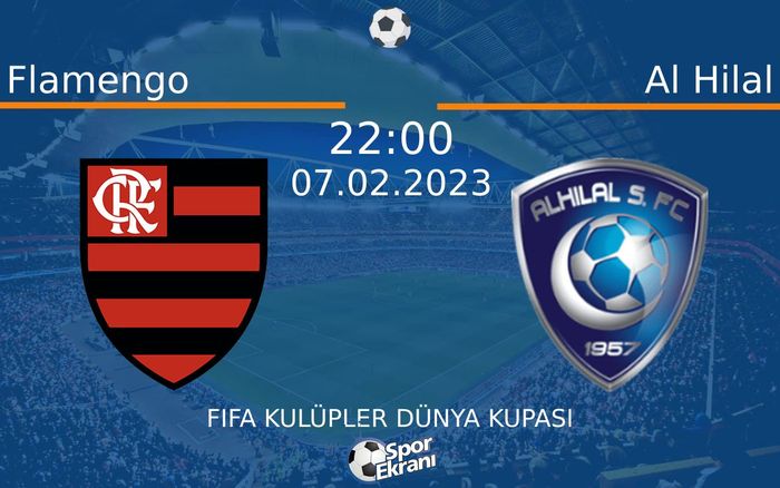 07 Şubat 2023 Flamengo vs Al Hilal maçı Hangi Kanalda Saat Kaçta Yayınlanacak? 07 Şubat 2023 Flamengo vs Al Hilal maçı Hangi Kanalda Saat Kaçta Yayınlanacak?