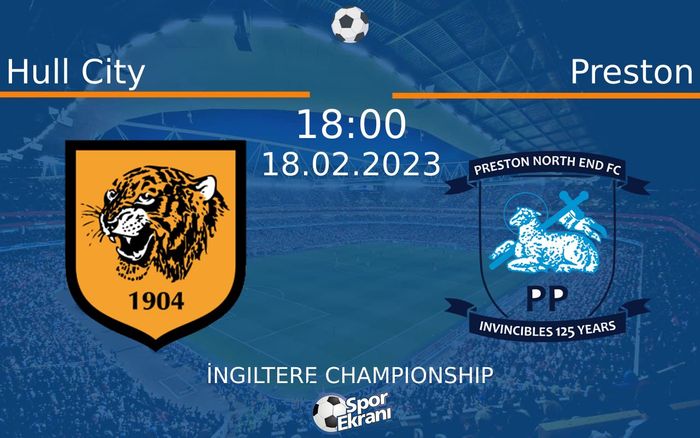 18 Şubat 2023 Hull City vs Preston maçı Hangi Kanalda Saat Kaçta Yayınlanacak? 18 Şubat 2023 Hull City vs Preston maçı Hangi Kanalda Saat Kaçta Yayınlanacak?