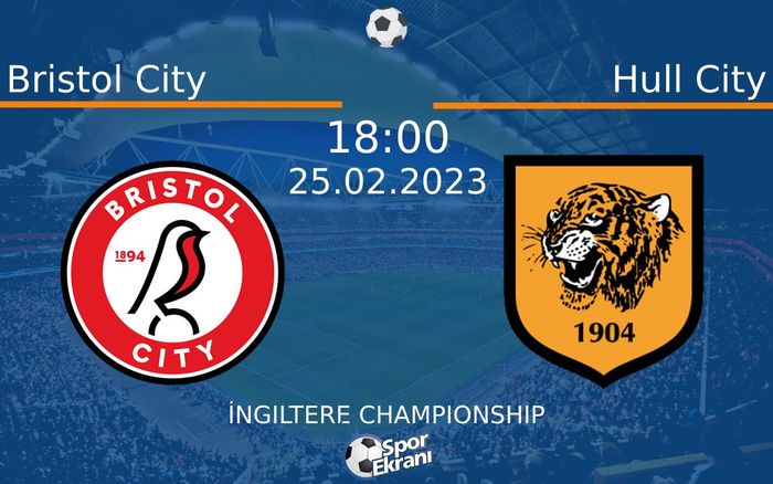 25 Şubat 2023 Bristol City vs Hull City maçı Hangi Kanalda Saat Kaçta Yayınlanacak? 25 Şubat 2023 Bristol City vs Hull City maçı Hangi Kanalda Saat Kaçta Yayınlanacak?