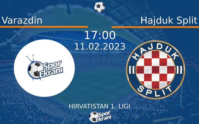 11 Şubat 2023 Varazdin vs Hajduk Split maçı Hangi Kanalda Saat Kaçta Yayınlanacak?