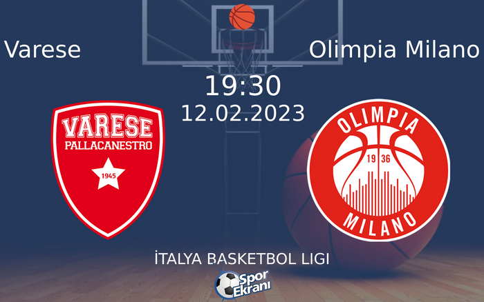 12 Şubat 2023 Varese vs Olimpia Milano maçı Hangi Kanalda Saat Kaçta Yayınlanacak? 12 Şubat 2023 Varese vs Olimpia Milano maçı Hangi Kanalda Saat Kaçta Yayınlanacak?