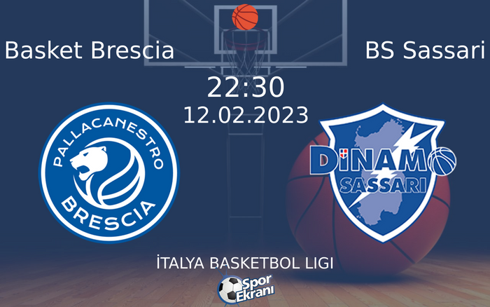 12 Şubat 2023 Basket Brescia vs BS Sassari maçı Hangi Kanalda Saat Kaçta Yayınlanacak? 12 Şubat 2023 Basket Brescia vs BS Sassari maçı Hangi Kanalda Saat Kaçta Yayınlanacak?