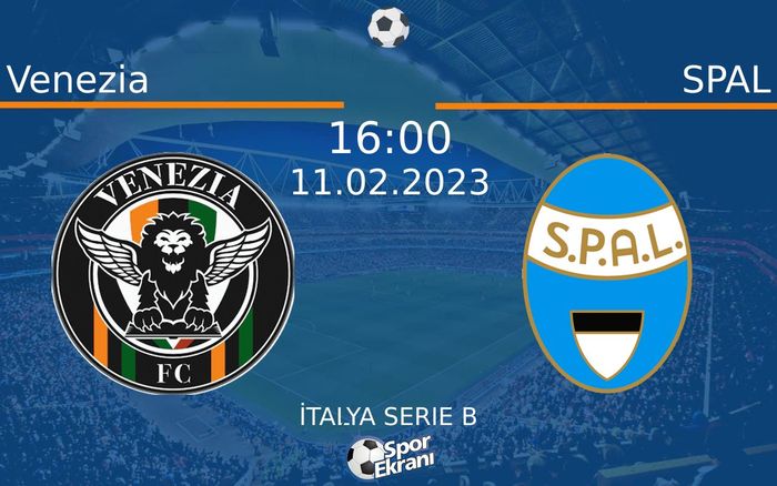 11 Şubat 2023 Venezia vs SPAL maçı Hangi Kanalda Saat Kaçta Yayınlanacak? 11 Şubat 2023 Venezia vs SPAL maçı Hangi Kanalda Saat Kaçta Yayınlanacak?
