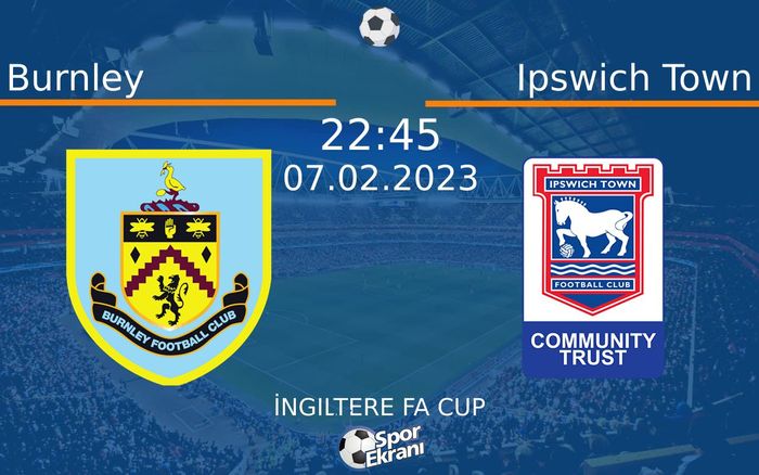 07 Şubat 2023 Burnley vs Ipswich Town maçı Hangi Kanalda Saat Kaçta Yayınlanacak? 07 Şubat 2023 Burnley vs Ipswich Town maçı Hangi Kanalda Saat Kaçta Yayınlanacak?