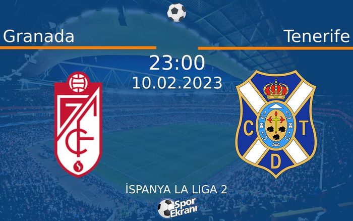 10 Şubat 2023 Granada vs Tenerife maçı Hangi Kanalda Saat Kaçta Yayınlanacak? 10 Şubat 2023 Granada vs Tenerife maçı Hangi Kanalda Saat Kaçta Yayınlanacak?