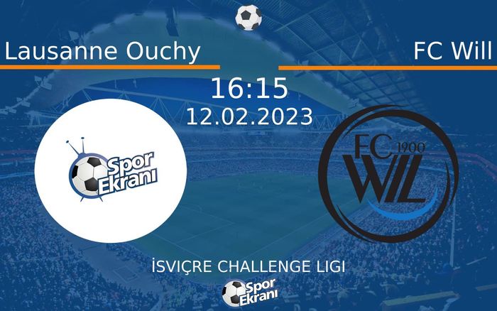 12 Şubat 2023 Lausanne Ouchy vs FC Will maçı Hangi Kanalda Saat Kaçta Yayınlanacak? 12 Şubat 2023 Lausanne Ouchy vs FC Will maçı Hangi Kanalda Saat Kaçta Yayınlanacak?