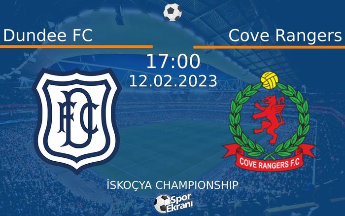 12 Şubat 2023 Dundee FC vs Cove Rangers maçı Hangi Kanalda Saat Kaçta Yayınlanacak? 12 Şubat 2023 Dundee FC vs Cove Rangers maçı Hangi Kanalda Saat Kaçta Yayınlanacak?