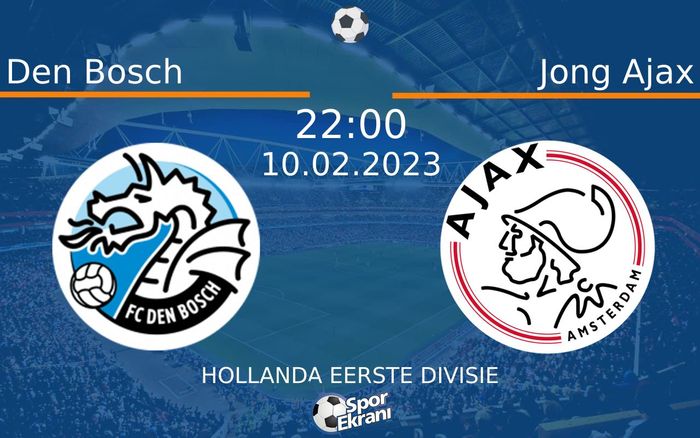 10 Şubat 2023 Den Bosch vs Jong Ajax maçı Hangi Kanalda Saat Kaçta Yayınlanacak? 10 Şubat 2023 Den Bosch vs Jong Ajax maçı Hangi Kanalda Saat Kaçta Yayınlanacak?