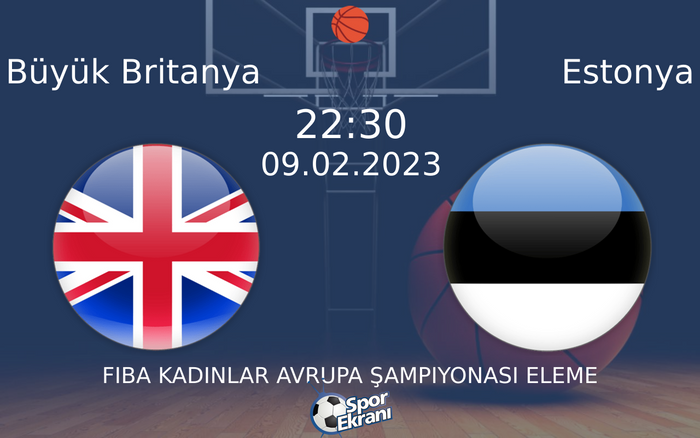 09 Şubat 2023 Büyük Britanya vs Estonya maçı Hangi Kanalda Saat Kaçta Yayınlanacak? 09 Şubat 2023 Büyük Britanya vs Estonya maçı Hangi Kanalda Saat Kaçta Yayınlanacak?