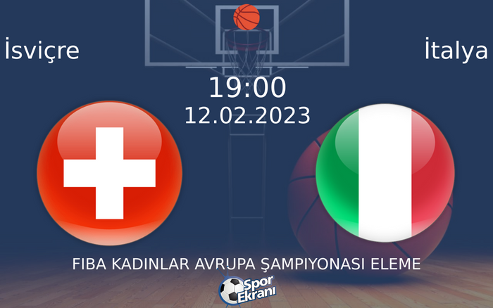 12 Şubat 2023 İsviçre vs İtalya maçı Hangi Kanalda Saat Kaçta Yayınlanacak? 12 Şubat 2023 İsviçre vs İtalya maçı Hangi Kanalda Saat Kaçta Yayınlanacak?