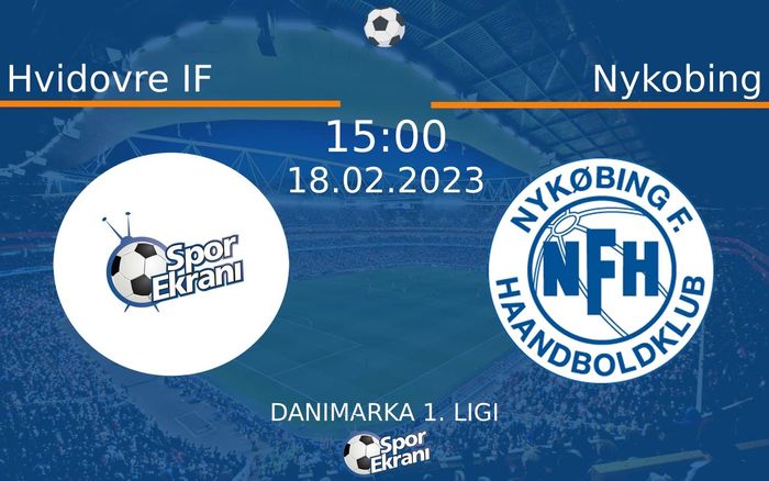 18 Şubat 2023 Hvidovre IF vs Nykobing maçı Hangi Kanalda Saat Kaçta Yayınlanacak? 18 Şubat 2023 Hvidovre IF vs Nykobing maçı Hangi Kanalda Saat Kaçta Yayınlanacak?