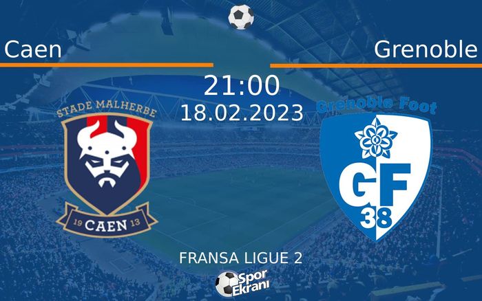 18 Şubat 2023 Caen vs Grenoble maçı Hangi Kanalda Saat Kaçta Yayınlanacak? 18 Şubat 2023 Caen vs Grenoble maçı Hangi Kanalda Saat Kaçta Yayınlanacak?