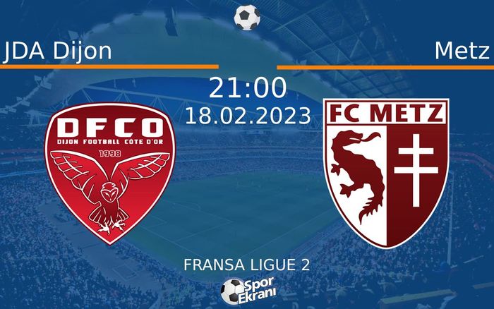 18 Şubat 2023 JDA Dijon vs Metz maçı Hangi Kanalda Saat Kaçta Yayınlanacak? 18 Şubat 2023 JDA Dijon vs Metz maçı Hangi Kanalda Saat Kaçta Yayınlanacak?