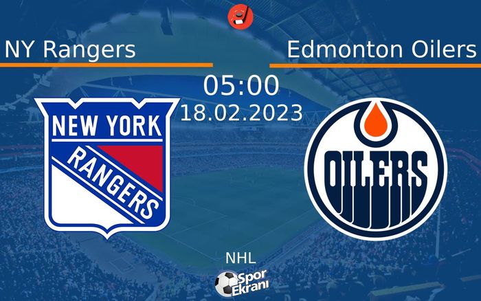 18 Şubat 2023 NY Rangers vs Edmonton Oilers maçı Hangi Kanalda Saat Kaçta Yayınlanacak? 18 Şubat 2023 NY Rangers vs Edmonton Oilers maçı Hangi Kanalda Saat Kaçta Yayınlanacak?