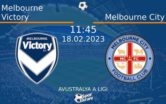 18 Şubat 2023 Melbourne Victory vs Melbourne City maçı Hangi Kanalda Saat Kaçta Yayınlanacak? 18 Şubat 2023 Melbourne Victory vs Melbourne City maçı Hangi Kanalda Saat Kaçta Yayınlanacak?