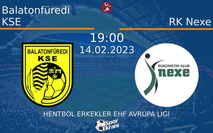 14 Şubat 2023 Balatonfüredi KSE vs RK Nexe maçı Hangi Kanalda Saat Kaçta Yayınlanacak? 14 Şubat 2023 Balatonfüredi KSE vs RK Nexe maçı Hangi Kanalda Saat Kaçta Yayınlanacak?