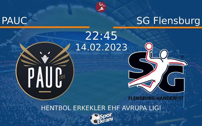 14 Şubat 2023 PAUC vs SG Flensburg maçı Hangi Kanalda Saat Kaçta Yayınlanacak? 14 Şubat 2023 PAUC vs SG Flensburg maçı Hangi Kanalda Saat Kaçta Yayınlanacak?
