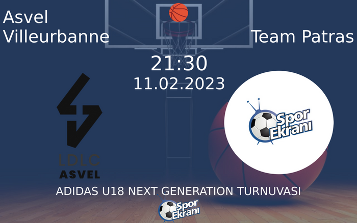 11 Şubat 2023 Asvel Villeurbanne vs Team Patras maçı Hangi Kanalda Saat Kaçta Yayınlanacak? 11 Şubat 2023 Asvel Villeurbanne vs Team Patras maçı Hangi Kanalda Saat Kaçta Yayınlanacak?