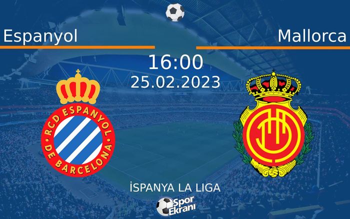 25 Şubat 2023 Espanyol vs Mallorca maçı Hangi Kanalda Saat Kaçta Yayınlanacak? 25 Şubat 2023 Espanyol vs Mallorca maçı Hangi Kanalda Saat Kaçta Yayınlanacak?