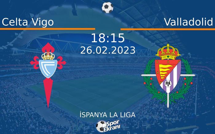 26 Şubat 2023 Celta Vigo vs Valladolid maçı Hangi Kanalda Saat Kaçta Yayınlanacak? 26 Şubat 2023 Celta Vigo vs Valladolid maçı Hangi Kanalda Saat Kaçta Yayınlanacak?