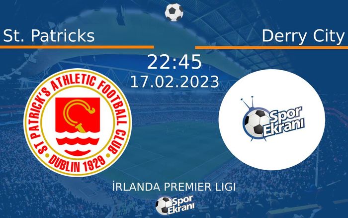 17 Şubat 2023 St. Patricks vs Derry City maçı Hangi Kanalda Saat Kaçta Yayınlanacak? 17 Şubat 2023 St. Patricks vs Derry City maçı Hangi Kanalda Saat Kaçta Yayınlanacak?