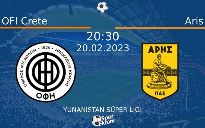 20 Şubat 2023 OFI Crete vs Aris maçı Hangi Kanalda Saat Kaçta Yayınlanacak? 20 Şubat 2023 OFI Crete vs Aris maçı Hangi Kanalda Saat Kaçta Yayınlanacak?