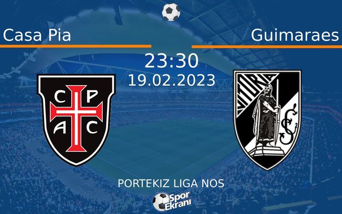 19 Şubat 2023 Casa Pia vs Guimaraes maçı Hangi Kanalda Saat Kaçta Yayınlanacak? 19 Şubat 2023 Casa Pia vs Guimaraes maçı Hangi Kanalda Saat Kaçta Yayınlanacak?