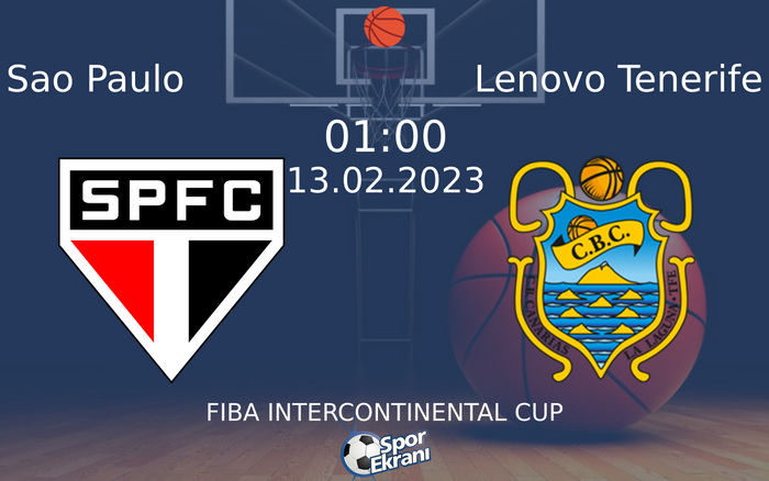 13 Şubat 2023 Sao Paulo vs Lenovo Tenerife maçı Hangi Kanalda Saat Kaçta Yayınlanacak? 13 Şubat 2023 Sao Paulo vs Lenovo Tenerife maçı Hangi Kanalda Saat Kaçta Yayınlanacak?