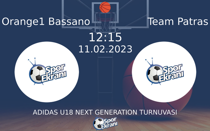 11 Şubat 2023 Orange1 Bassano vs Team Patras maçı Hangi Kanalda Saat Kaçta Yayınlanacak? 11 Şubat 2023 Orange1 Bassano vs Team Patras maçı Hangi Kanalda Saat Kaçta Yayınlanacak?
