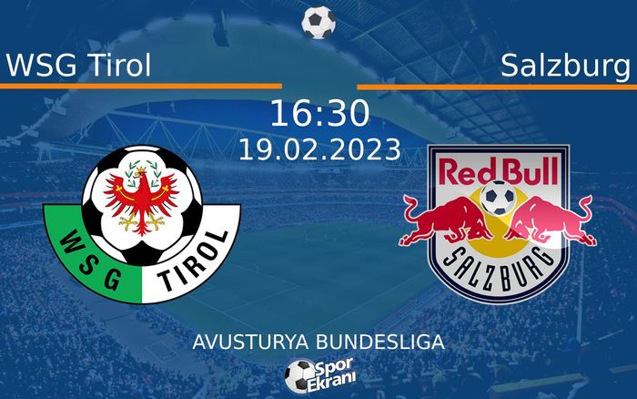 19 Şubat 2023 WSG Tirol vs Salzburg maçı Hangi Kanalda Saat Kaçta Yayınlanacak? 19 Şubat 2023 WSG Tirol vs Salzburg maçı Hangi Kanalda Saat Kaçta Yayınlanacak?