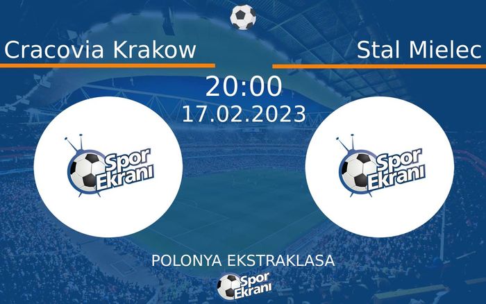 17 Şubat 2023 Cracovia Krakow vs Stal Mielec maçı Hangi Kanalda Saat Kaçta Yayınlanacak? 17 Şubat 2023 Cracovia Krakow vs Stal Mielec maçı Hangi Kanalda Saat Kaçta Yayınlanacak?