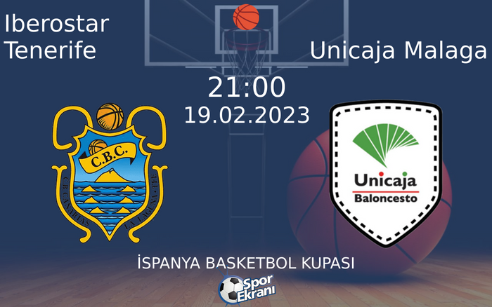 19 Şubat 2023 Iberostar Tenerife vs Unicaja Malaga maçı Hangi Kanalda Saat Kaçta Yayınlanacak? 19 Şubat 2023 Iberostar Tenerife vs Unicaja Malaga maçı Hangi Kanalda Saat Kaçta Yayınlanacak?