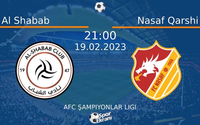 19 Şubat 2023 Al Shabab vs Nasaf Qarshi maçı Hangi Kanalda Saat Kaçta Yayınlanacak? 19 Şubat 2023 Al Shabab vs Nasaf Qarshi maçı Hangi Kanalda Saat Kaçta Yayınlanacak?