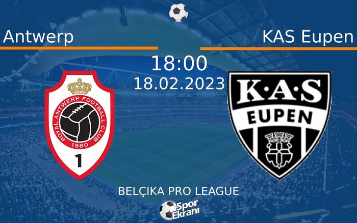 18 Şubat 2023 Antwerp vs KAS Eupen maçı Hangi Kanalda Saat Kaçta Yayınlanacak? 18 Şubat 2023 Antwerp vs KAS Eupen maçı Hangi Kanalda Saat Kaçta Yayınlanacak?