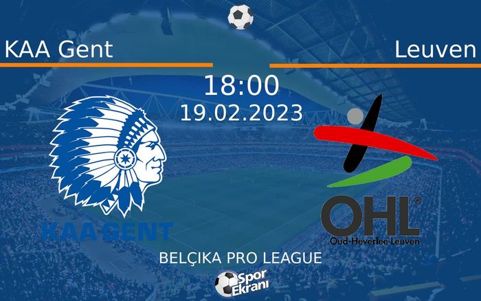 19 Şubat 2023 KAA Gent vs Leuven maçı Hangi Kanalda Saat Kaçta Yayınlanacak? 19 Şubat 2023 KAA Gent vs Leuven maçı Hangi Kanalda Saat Kaçta Yayınlanacak?