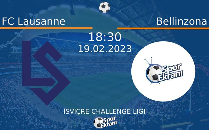 19 Şubat 2023 FC Lausanne vs Bellinzona maçı Hangi Kanalda Saat Kaçta Yayınlanacak? 19 Şubat 2023 FC Lausanne vs Bellinzona maçı Hangi Kanalda Saat Kaçta Yayınlanacak?