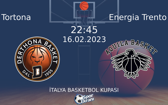 16 Şubat 2023 Tortona vs Energia Trento maçı Hangi Kanalda Saat Kaçta Yayınlanacak? 16 Şubat 2023 Tortona vs Energia Trento maçı Hangi Kanalda Saat Kaçta Yayınlanacak?