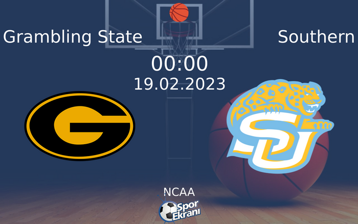 19 Şubat 2023 Grambling State vs Southern maçı Hangi Kanalda Saat Kaçta Yayınlanacak? 19 Şubat 2023 Grambling State vs Southern maçı Hangi Kanalda Saat Kaçta Yayınlanacak?