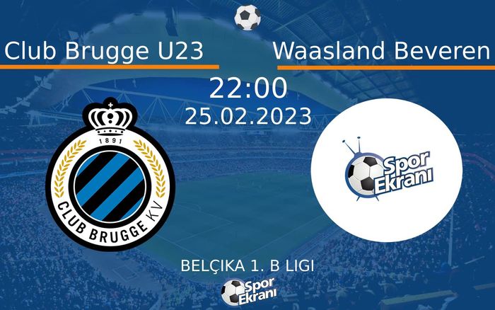 25 Şubat 2023 Club Brugge U23 vs Waasland Beveren maçı Hangi Kanalda Saat Kaçta Yayınlanacak? 25 Şubat 2023 Club Brugge U23 vs Waasland Beveren maçı Hangi Kanalda Saat Kaçta Yayınlanacak?