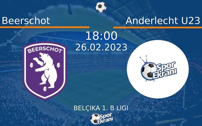 26 Şubat 2023 Beerschot vs Anderlecht U23 maçı Hangi Kanalda Saat Kaçta Yayınlanacak? 26 Şubat 2023 Beerschot vs Anderlecht U23 maçı Hangi Kanalda Saat Kaçta Yayınlanacak?