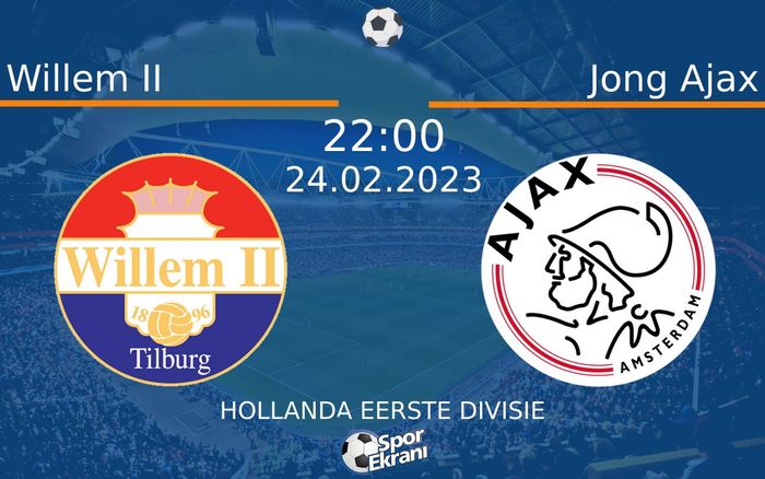 24 Şubat 2023 Willem II vs Jong Ajax maçı Hangi Kanalda Saat Kaçta Yayınlanacak? 24 Şubat 2023 Willem II vs Jong Ajax maçı Hangi Kanalda Saat Kaçta Yayınlanacak?