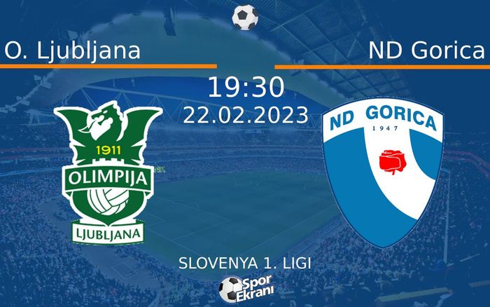 22 Şubat 2023 O. Ljubljana vs ND Gorica maçı Hangi Kanalda Saat Kaçta Yayınlanacak? 22 Şubat 2023 O. Ljubljana vs ND Gorica maçı Hangi Kanalda Saat Kaçta Yayınlanacak?