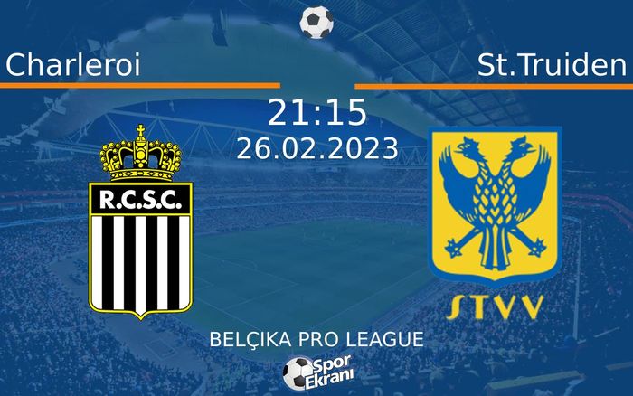 26 Şubat 2023 Charleroi vs St.Truiden maçı Hangi Kanalda Saat Kaçta Yayınlanacak? 26 Şubat 2023 Charleroi vs St.Truiden maçı Hangi Kanalda Saat Kaçta Yayınlanacak?