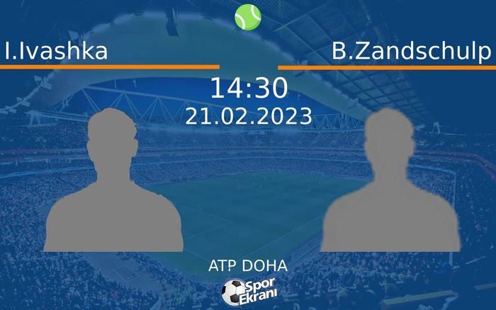 21 Şubat 2023 I.Ivashka vs B.Zandschulp maçı Hangi Kanalda Saat Kaçta Yayınlanacak? 21 Şubat 2023 I.Ivashka vs B.Zandschulp maçı Hangi Kanalda Saat Kaçta Yayınlanacak?
