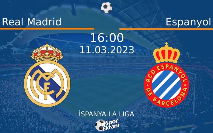 11 Mart 2023 Real Madrid vs Espanyol maçı Hangi Kanalda Saat Kaçta Yayınlanacak? 11 Mart 2023 Real Madrid vs Espanyol maçı Hangi Kanalda Saat Kaçta Yayınlanacak?
