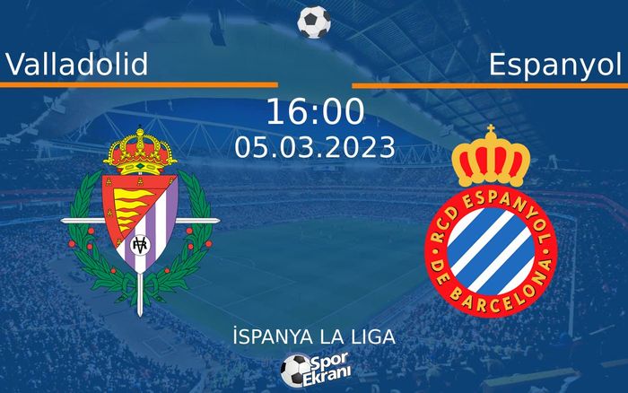 05 Mart 2023 Valladolid vs Espanyol maçı Hangi Kanalda Saat Kaçta Yayınlanacak? 05 Mart 2023 Valladolid vs Espanyol maçı Hangi Kanalda Saat Kaçta Yayınlanacak?
